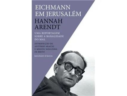 Livro Eichmann em Jerusalém - Uma Reportagem Sobre a Banalidade do Mal de Hannah Arendt (Português)
