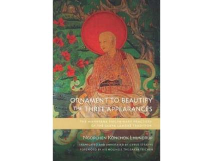 Livro Ornament to Beautify the Three Appearances de Ngorchen Könchok Lhundrup (Inglês - Capa Dura)