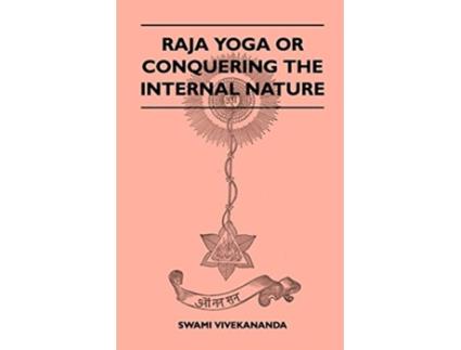Livro Raja Yoga or Conquering the Internal Nature de Swami Vivekananda (Inglês)