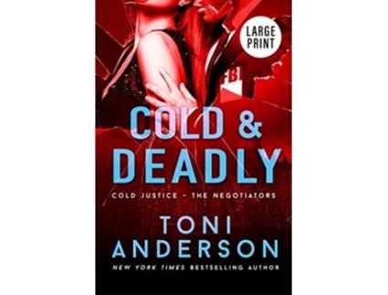 Livro Cold Deadly Large Print Cold Justicer The Negotiators Large Print de Toni Anderson (Inglês)