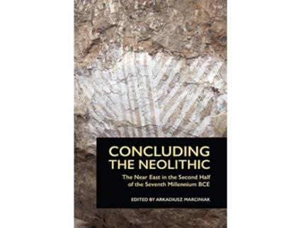 Livro concluding the neolithic de edited by arkadiusz marciniak (inglês)