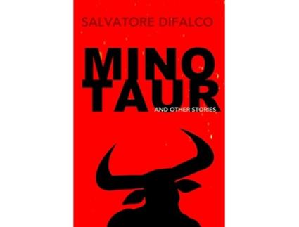 Livro Minotaur and Other Stories de Salvatore Difalco (Inglês)