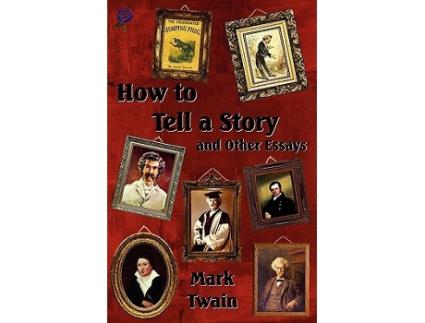 Livro How to Tell a Story and Other Essays de Mark Twain (Inglês)