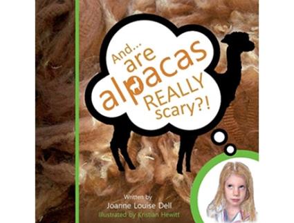 Livro And are alpacas REALLY scary de Joanne Louise Dell (Inglês)