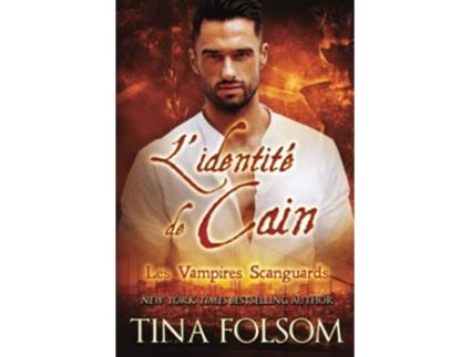 Livro Lidentité de Cain Les Vampires Scanguards Tome 9 French Edition de Tina Folsom (Francês)