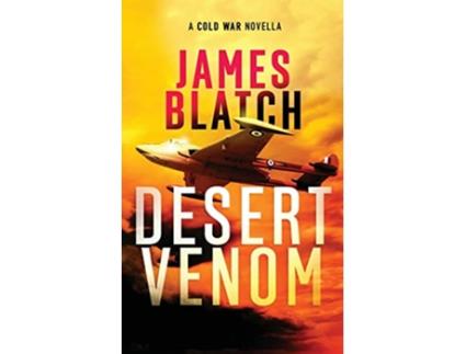 Livro Desert Venom A Cold War novella Cold War thrillers de James Blatch (Inglês)
