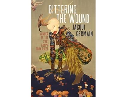 Livro Bittering the Wound de Jacqui Germain (Inglês)
