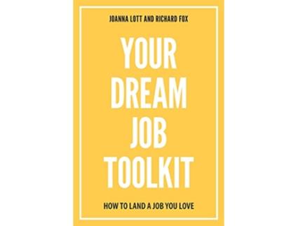 Livro Your Dream Job Toolkit de Joanna Lott Richard Fox (Inglês)
