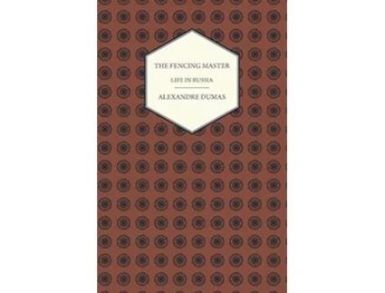 Livro The Fencing Master Life in Russia de Alexandre Dumas (Inglês)