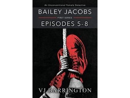 Livro Bailey Jacobs First Series Episodes 5 to 8 de Vj Barrington (Inglês)