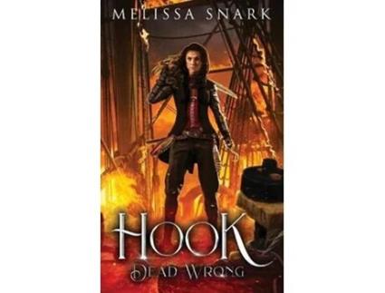 Livro Hook Dead Wrong 2 Captain Hook and the Pirates of Neverland de Melissa Snark (Inglês)