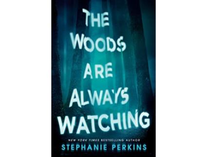 Livro Woods Are Always Watching de Stephanie Perkins (Inglês)