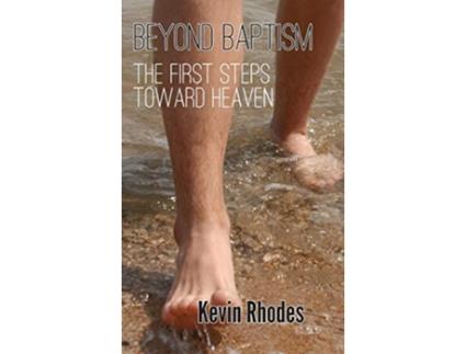 Livro Beyond Baptism de Kevin W Rhodes (Inglês - Capa Dura)