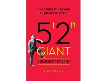 Livro 52 GIANT Builder of Dreams One Ordinary Man Who Changed the World de Rita Mayell (Inglês)