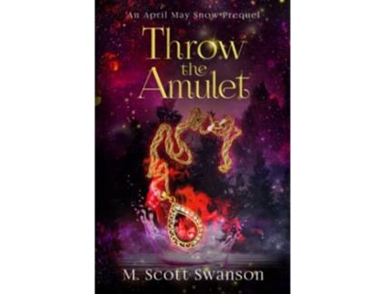 Livro Throw the Amulet A Southern Paranormal Coming of Age Womens Fiction My psychic ghost filled life de Mscott Swanson (Inglês)