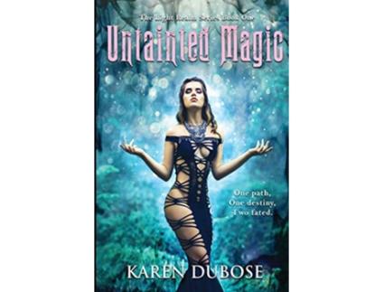Livro Untainted Magic 1 The Light Realm de Karen Dubose (Inglês)
