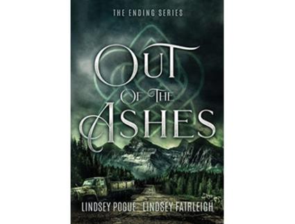 Livro Out Of The Ashes 3 The Ending de Lindsey Fairleigh e Lindsey Pogue (Inglês)