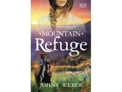 Livro Mountain Refuge de Johny Weber (Inglês)