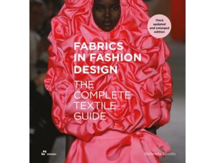 Livro Fabrics in Fashion Design The Complete Textile Guide. Third Updated and Enlarged Edition de Stefanella Sposito (Inglês)