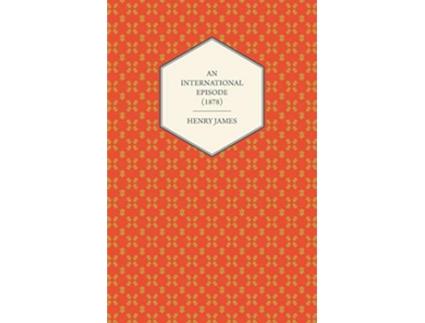 Livro An International Episode 1878 de Henry James (Inglês)