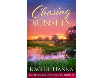 Livro Chasing Sunsets South Carolina Sunsets de Rachel Hanna (Inglês)