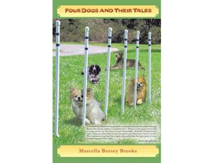 Livro Four Dogs and Their Tales de Marcella Bursey Brooks (Inglês)