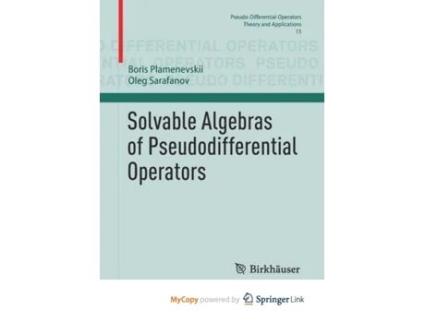 Livro Solvable Algebras of Pseudodifferential Operators de Plamenevskii Boris PlamenevskiiSarafanov Oleg Sarafanov (Inglês)