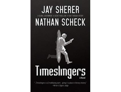 Livro Timeslingers de Jay Sherer Nathan Scheck (Inglês)