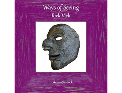 Livro Ways of Seeing de Rick Vick (Inglês)