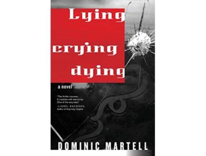 Livro Lying Crying Dying de Dominic Martell (Inglês)