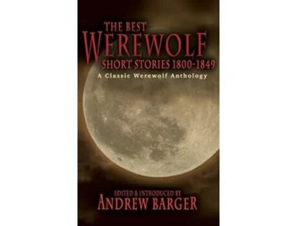 Livro The Best Werewolf Short Stories 18001849 A Classic Werewolf Anthology de Catherine Crowe Frederick Marryat (Inglês)