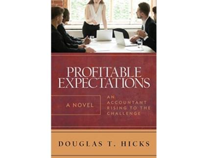 Livro Profitable Expectations An Accountant Rising to the Challenge de Douglas T Hicks (Inglês)