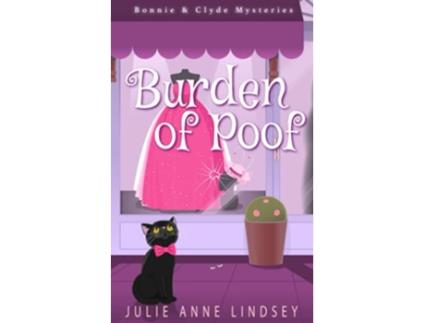 Livro Burden of Poof Bonnie Clyde Mysteries de Julie Anne Lindsey (Inglês)