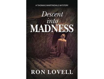 Livro Descent into Madness Thomas Martindale Mysteries de Ron Lovell (Inglês)