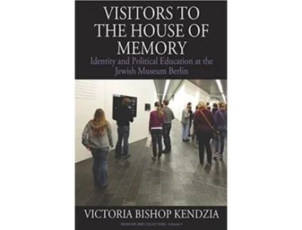 Livro Visitors to the House of Memory de Victoria Bishop Kendzia (Inglês - Capa Dura)