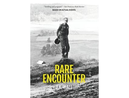 Livro Rare Encounter A War Novel de John Kyle Hall (Inglês)