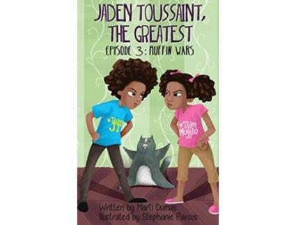 Livro Muffn Wars Episode 3 Jaden Toussaint the Greatest de Marti Dumas (Inglês)