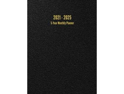 Livro 2021 2025 5Year Monthly Planner 60Month Calendar Black de I S Anderson (Inglês)