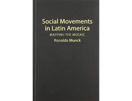 Livro Social Movements in Latin America de Ronaldo Munck (Inglês - Capa Dura)