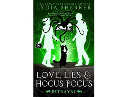 Livro Love Lies and Hocus Pocus Betrayal The Lily Singer Adventures Book 5 Volume 5 A Lily Singer Cozy Fantasy Adventure de Lydia Sherrer (Inglês)