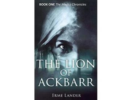 Livro The Lion of Ackbarr The Medici Chronicles de Erme Lander (Inglês)