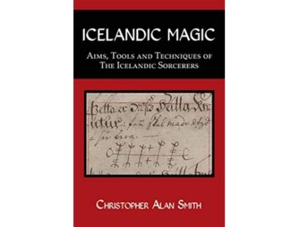 Livro Icelandic Magic Aims tools and techniques of the Icelandic sorcerers de Christopher Alan Smith (Inglês)