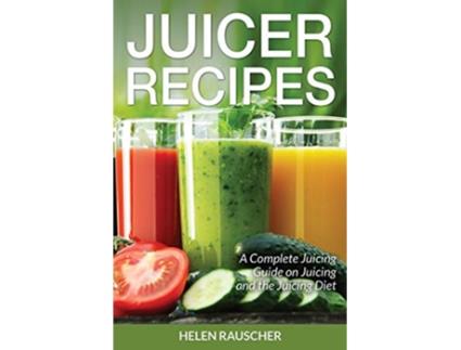 Livro Juicer Recipes de Helen Rauscher e Tufts Trena (Inglês)