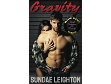 Livro Gravity Wide Open de Sundae Leighton (Inglês)