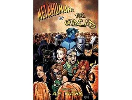 Livro Metahumans vs the Undead A Superhero vs Zombie Anthology de Eric S Brown Keith Gouveia (Inglês)