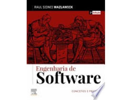 Livro Engenharia de Software: Conceitos e Práticas de Raul Sidnei WAZLAWICK (Português do Brasil)