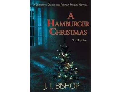 Livro A Hamburger Christmas Detectives Daniels and Remalla de J T Bishop (Inglês)