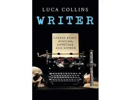 Livro WRITER How to Write Short Stories Novellas and Novels de Luca Collins (Inglês)