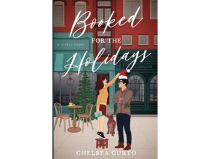 Livro Booked For The Holidays paperback Or Softback de Chelsea Curto (Inglês)