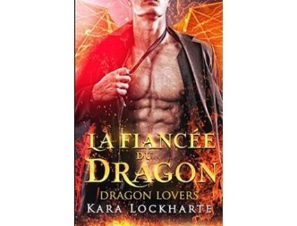 Livro La Fiancée du dragon French Edition de Kara Lockharte (Francês)